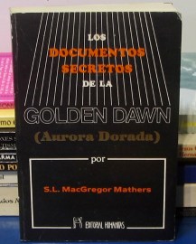 LOS DOCUMENTOS SECRETOS DE LA GOLDEN DAWN